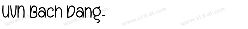 UVN Bach Dang字体转换